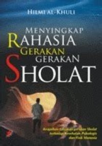 Image of Menyingkap Rahasia Gerakan-Gerakan Sholat