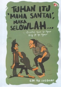 Image of Tuhan Itu Maha Santai Maka Selowlah